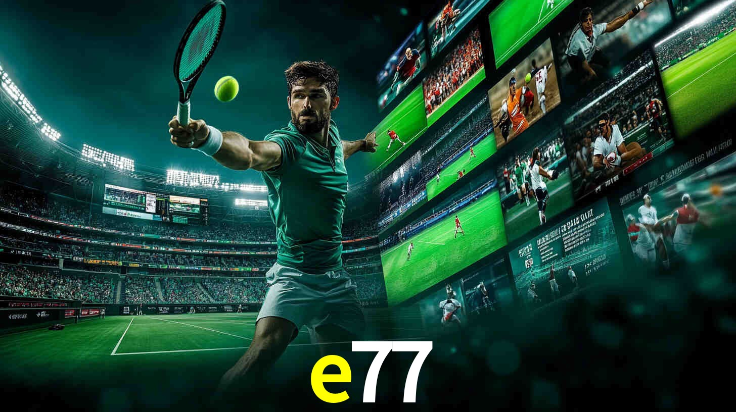 Apostas Esportivas na e77: Um Guia Completo