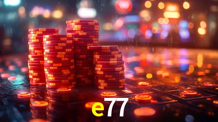 e77: Jogos de Caça-Níqueis-Altas Recompensas, Roleta-Velocidade, Blackjack-Desafios Máximos